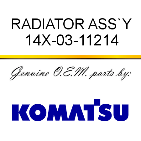 RADIATOR ASS`Y 14X-03-11214