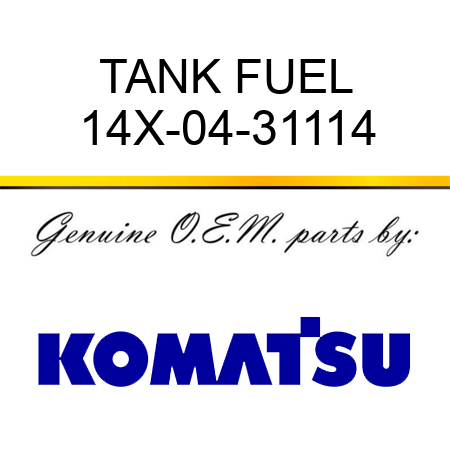 TANK, FUEL 14X-04-31114