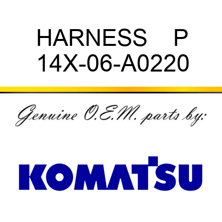 HARNESS    P 14X-06-A0220