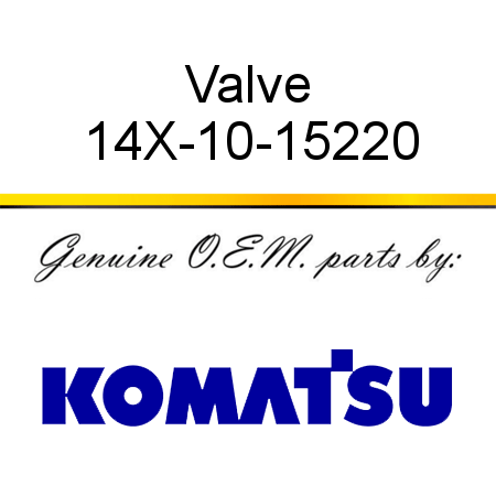 Valve 14X-10-15220