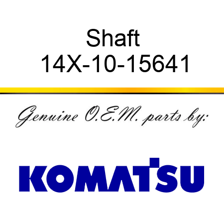 Shaft 14X-10-15641