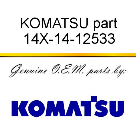 KOMATSU part 14X-14-12533