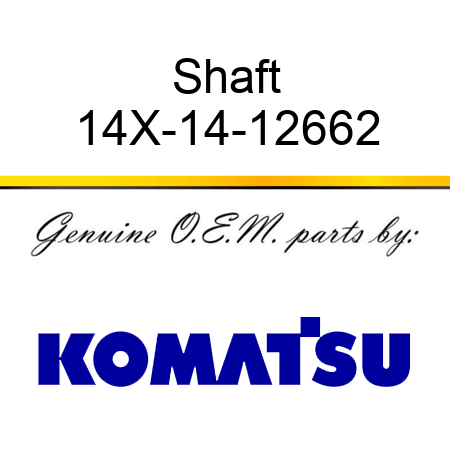 Shaft 14X-14-12662