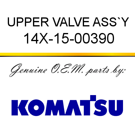 UPPER VALVE ASS`Y 14X-15-00390