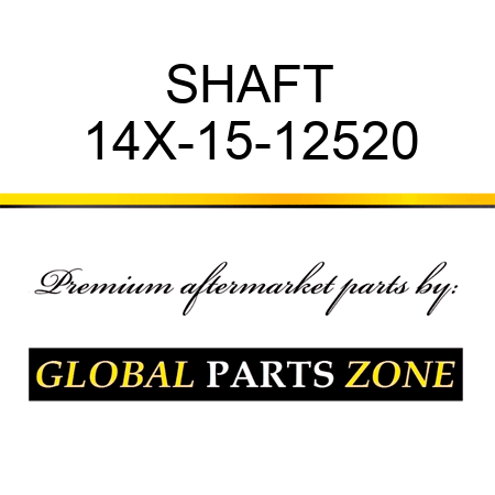 SHAFT 14X-15-12520