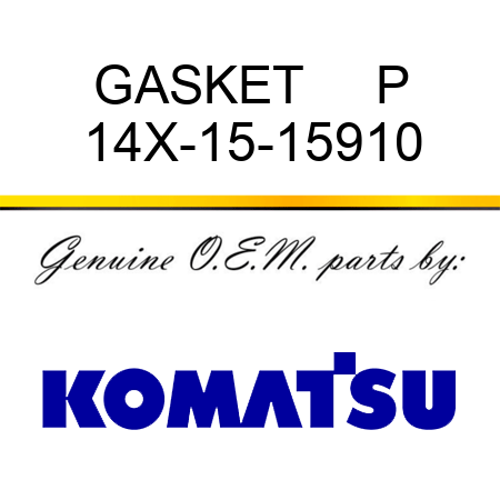 GASKET     P 14X-15-15910