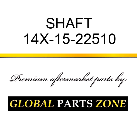 SHAFT 14X-15-22510
