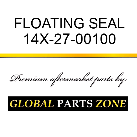 FLOATING SEAL 14X-27-00100