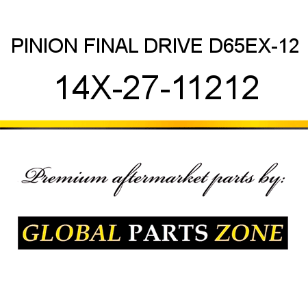 PINION, FINAL DRIVE D65EX-12 14X-27-11212