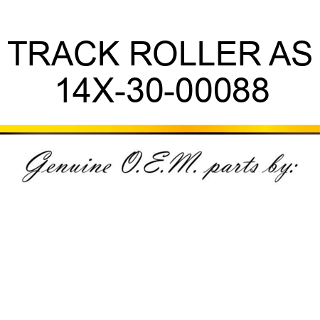 TRACK ROLLER AS 14X-30-00088