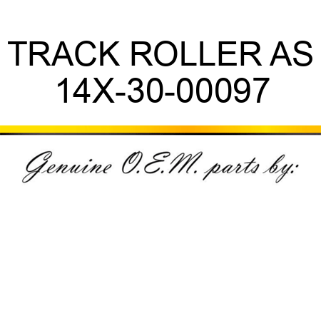 TRACK ROLLER AS 14X-30-00097