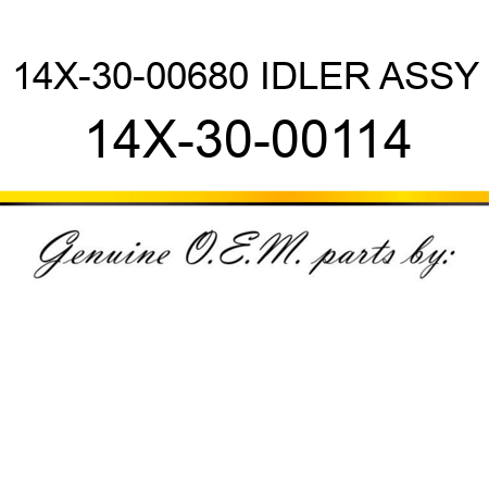 14X-30-00680 IDLER ASSY 14X-30-00114