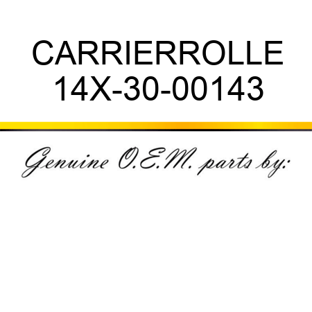 CARRIERROLLE 14X-30-00143