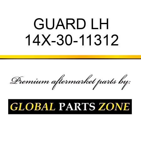 GUARD LH 14X-30-11312