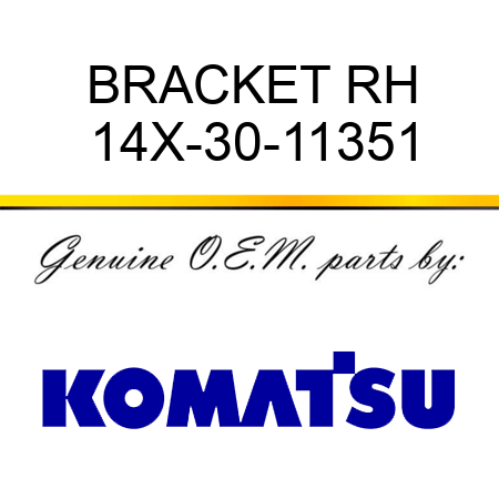 BRACKET RH 14X-30-11351