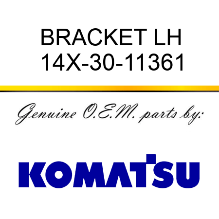BRACKET LH 14X-30-11361