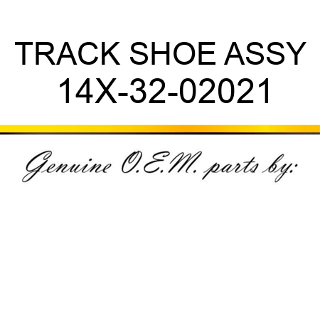 TRACK SHOE ASSY 14X-32-02021