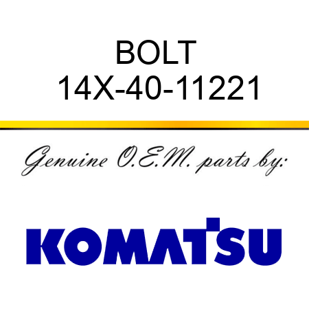 BOLT 14X-40-11221