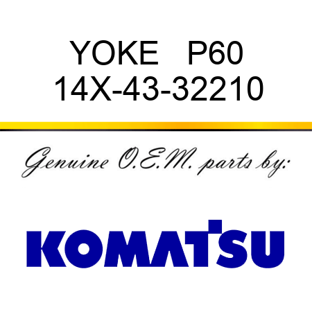 YOKE   P60 14X-43-32210