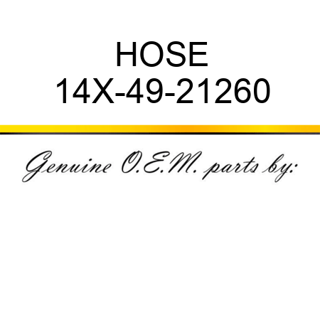 HOSE 14X-49-21260