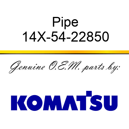 Pipe 14X-54-22850