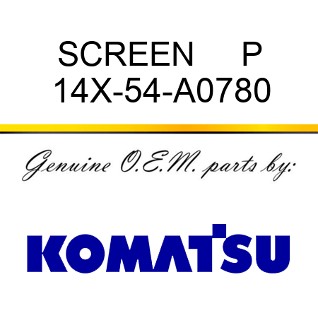 SCREEN     P 14X-54-A0780