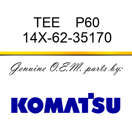 TEE    P60 14X-62-35170