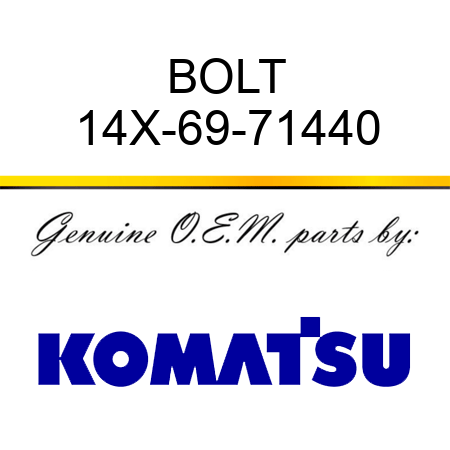 BOLT 14X-69-71440