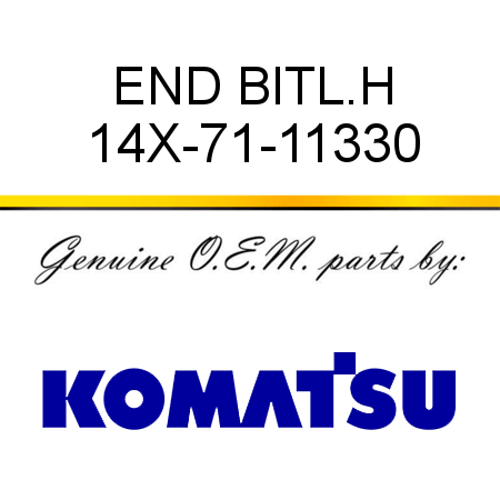 END BIT,L.H 14X-71-11330