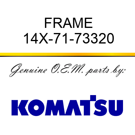 FRAME 14X-71-73320