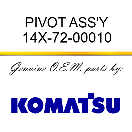 PIVOT ASS'Y 14X-72-00010