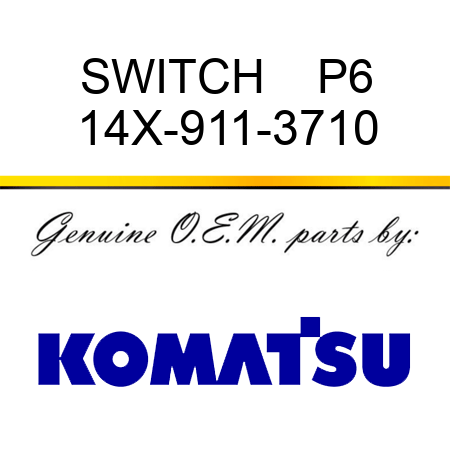 SWITCH    P6 14X-911-3710