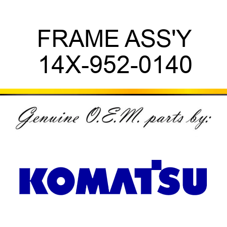 FRAME ASS'Y 14X-952-0140