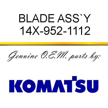 BLADE ASS`Y 14X-952-1112