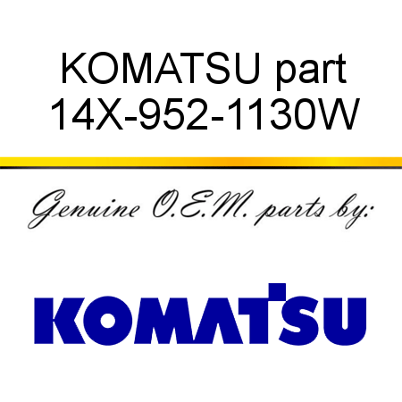 KOMATSU part 14X-952-1130W