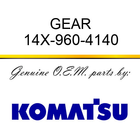 GEAR 14X-960-4140