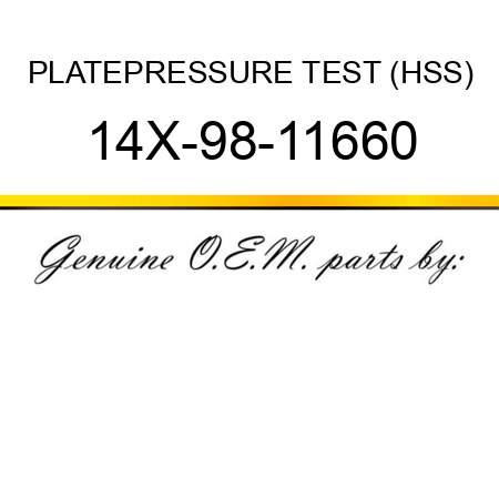 PLATE,PRESSURE TEST (HSS) 14X-98-11660