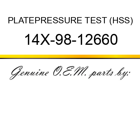 PLATE,PRESSURE TEST (HSS) 14X-98-12660