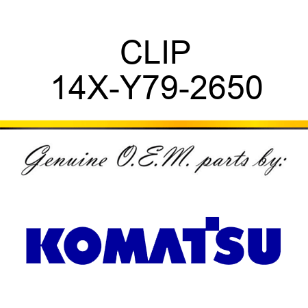 CLIP 14X-Y79-2650