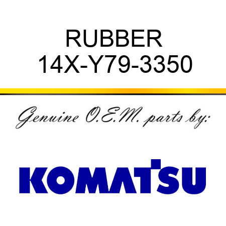 RUBBER 14X-Y79-3350