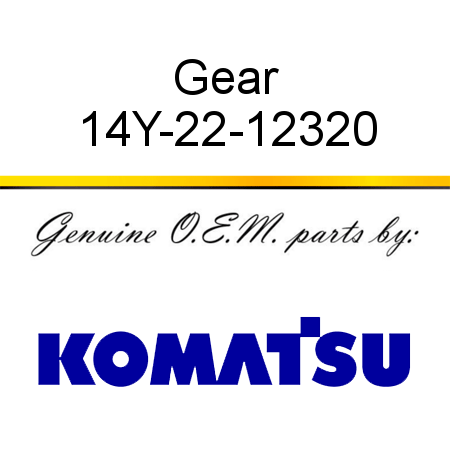 Gear 14Y-22-12320