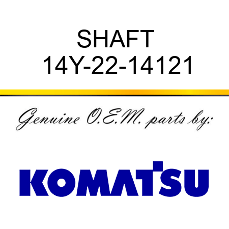 SHAFT 14Y-22-14121