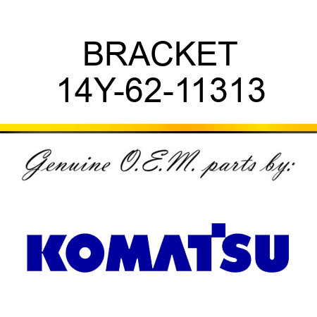 BRACKET 14Y-62-11313