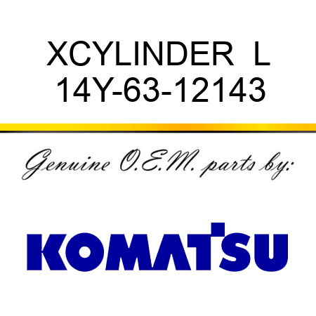 XCYLINDER  L 14Y-63-12143