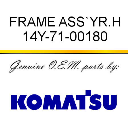 FRAME ASS`Y,R.H 14Y-71-00180