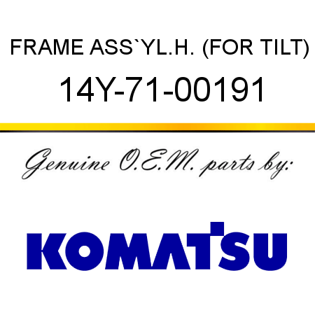 FRAME ASS`Y,L.H. (FOR TILT) 14Y-71-00191