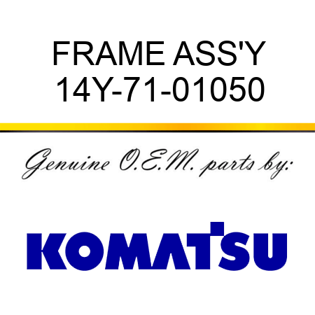 FRAME ASS'Y 14Y-71-01050