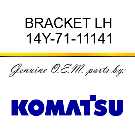 BRACKET LH 14Y-71-11141