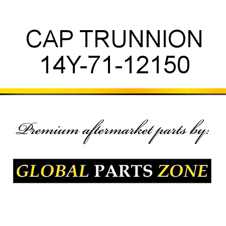 CAP, TRUNNION 14Y-71-12150