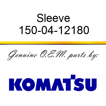 Sleeve 150-04-12180